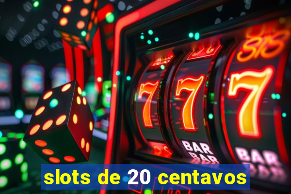 slots de 20 centavos